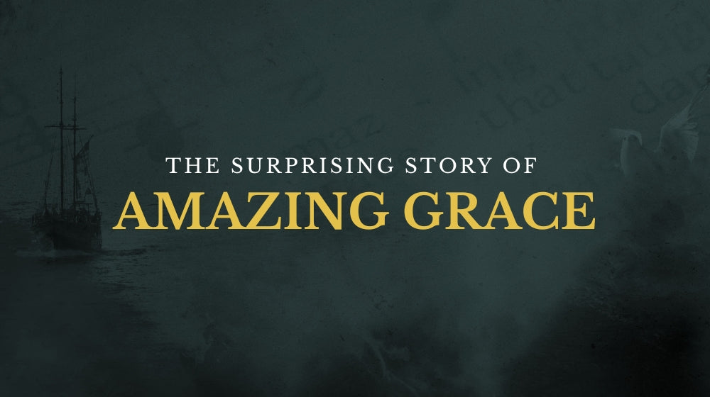 The Surprising Story of Amazing Grace